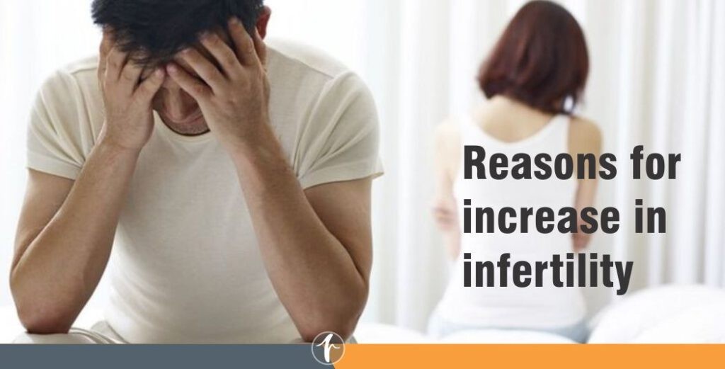 Reasons for increase in infertility