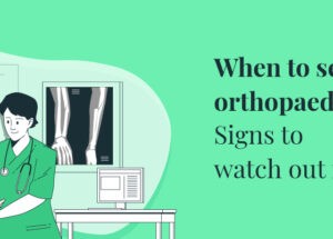 When to see an orthopedic doctor?